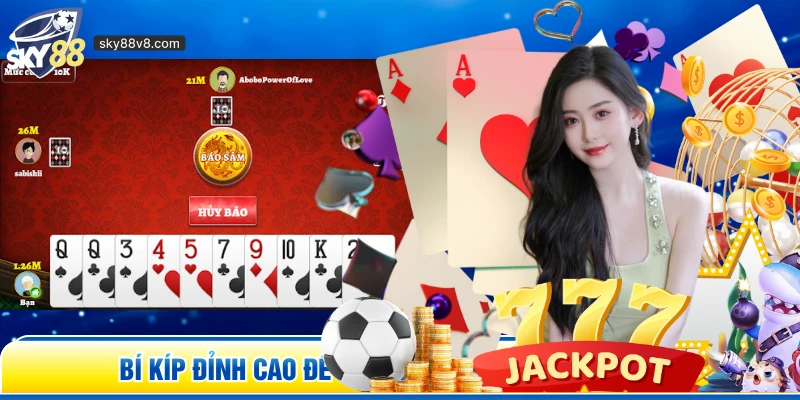 Bí kíp đỉnh cao để chơi bài Sâm Lốc trực tuyến