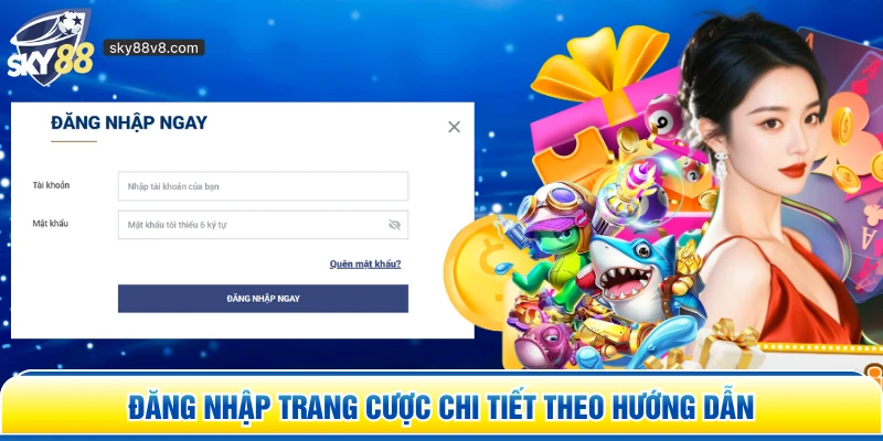 Đăng nhập trang cược chi tiết theo hướng dẫn