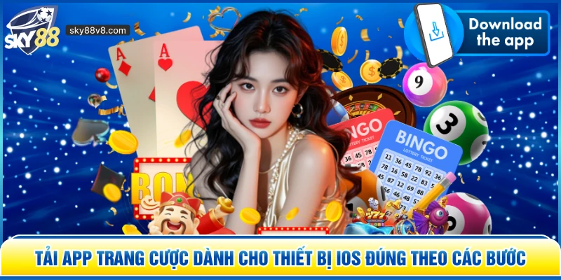 Tải app trang cược dành cho thiết bị iOS đúng theo các bước